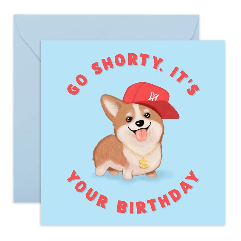 CENTRAL 23 - Cute Animal Birthday Card - 'Go Shorty, Itâ€™s Your Birthday' - For Girlfriend - Funny Dog Pun - Comes with Fun Stickers - Image 1
